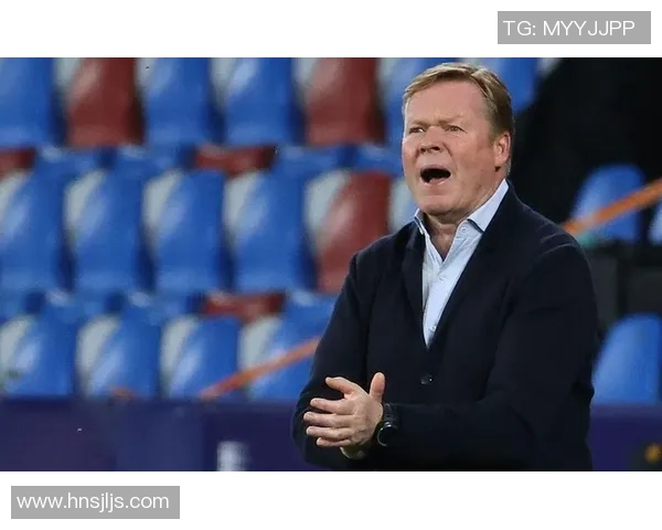 科曼执教生涯回顾与未来展望：从巴萨到国家队的辉煌历程