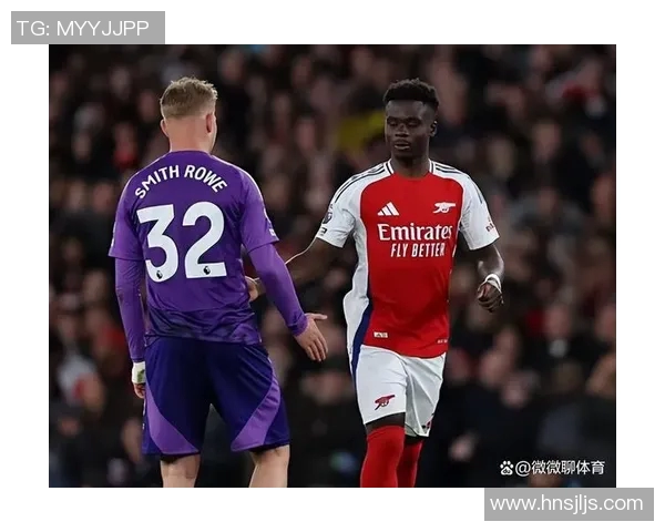 萨卡的崛起与英超赛场的精彩表现如何改变足球格局与年轻球员的未来发展